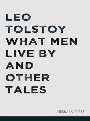 cover image of What Men Live by and Other Tales